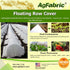 Agfabric floating row cover made with high quality UV stabilized spun polypropylene fabric